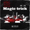 Magic trick (feat. SBM Nicky & Taizo Sweets) - Ebr guapo lyrics