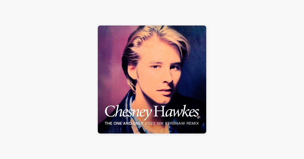 bryllup nedenunder forbrug The One and Only (2022 Nik Kershaw Remix) by Chesney Hawkes & Nik Kershaw -  Song on Apple Music
