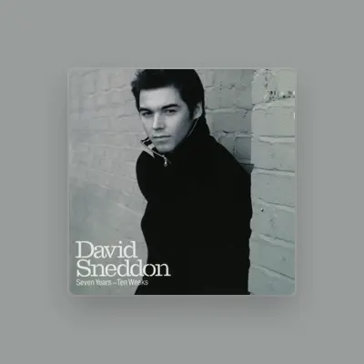 Listen to David Sneddon, watch music videos, read bio, see tour dates & more!
