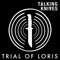 Trial of Loris - Ancient Patient lyrics