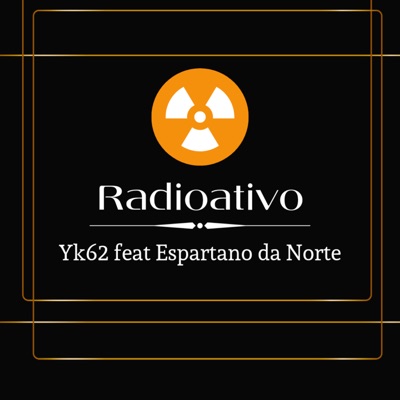Radioativo (feat. Espartano da Norte) - Single