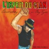 Esprit du Clan L'esprit du clan (feat. Sky Eyes) L'esprit du clan (feat. Sky Eyes) - Single