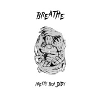 Breathe - Single - Pretty Boi Jxdy