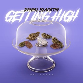 Getting High Daniel Blacktin