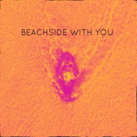 BEACHSIDE WITH YOU (feat. TOMO, Johnny Mansun & Drew Chinigo) The Sunseekers