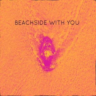 BEACHSIDE WITH YOU (feat. TOMO, Johnny Mansun & Drew Chinigo) - Single