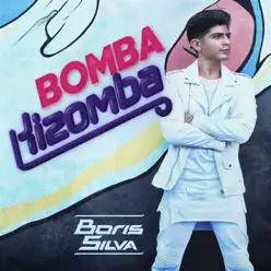 Bomba Kizomba - Single - Boris Silva Bomba Kizomba - Single - Boris Silva