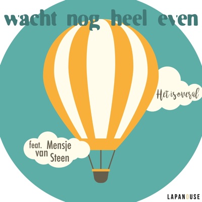 Wacht Nog Heel Even (feat. Mensje van Steen) - Single