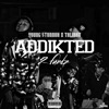 Addikted 2 Fundz (feat. Taliban) - Single