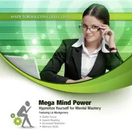 Mega Mind Power: Hypnotize Yourself for Mental Mastery (The Made for Success Series)
