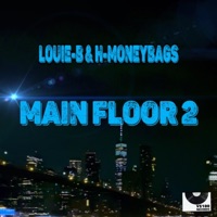 Main Floor 2 (feat. H-Moneybags) - Single - Louie-B