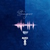 Strangers - Single