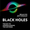 Black Holes - Professor Brian Cox & Professor Jeff Forshaw