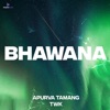 Bhawana (feat. TWK) - Single