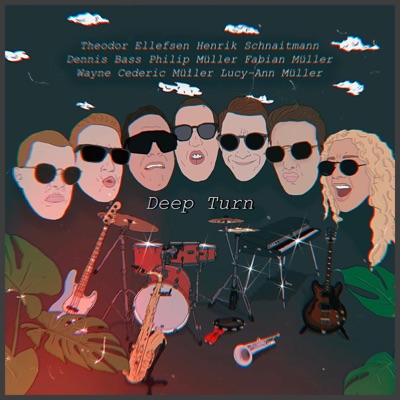 Deep Turn (feat. Theodor Ellefsen, Lucy-Ann, Mulphi, Henrik Schnaitmann, Dennis Bass & Fabian Müller) - Single