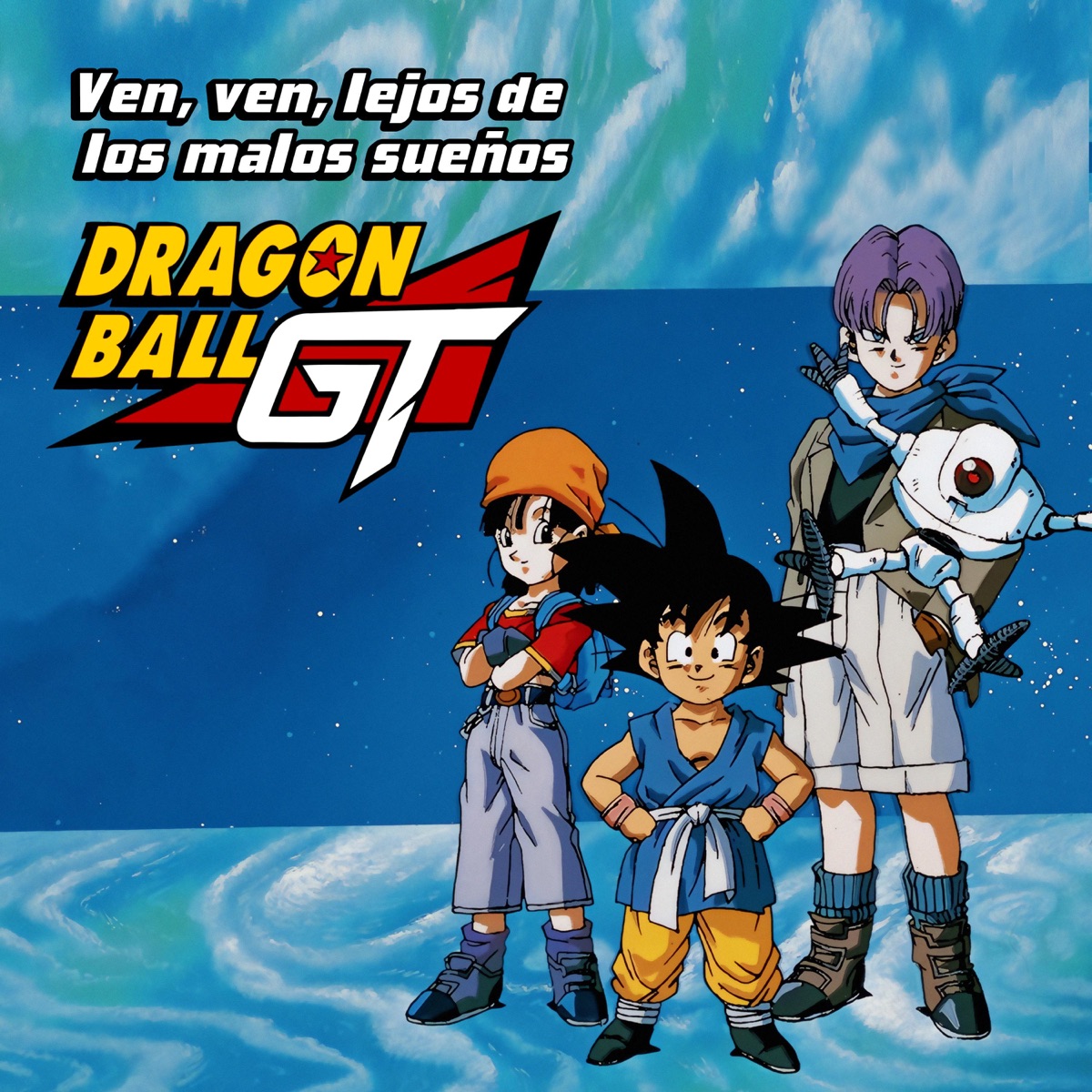 Dragon Ball GT Ending Español (feat. Dragon Ball & Bola de Dragón) [TV  Size] - Pablo Galán