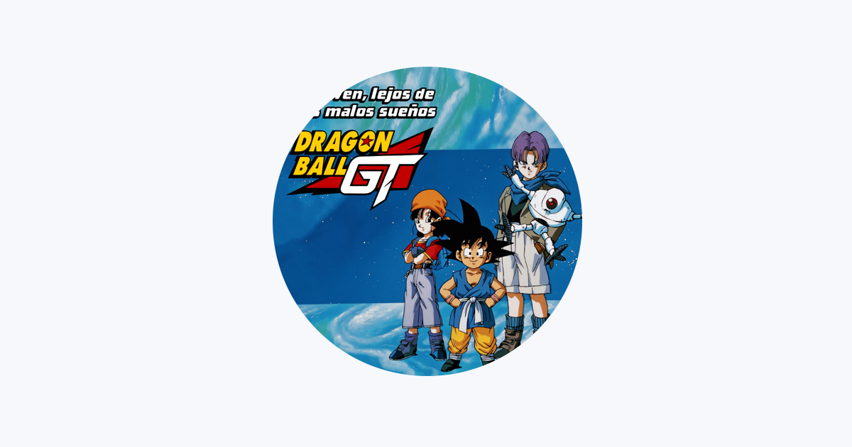 Dragon Ball GT Opening (feat. Dragon Ball & Bola de Dragón) — música de  Pablo Galán — Apple Music