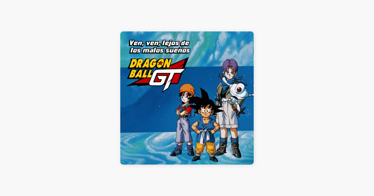 Dragon Ball GT Opening (feat. Dragon Ball & Bola de Dragón) — música de  Pablo Galán — Apple Music