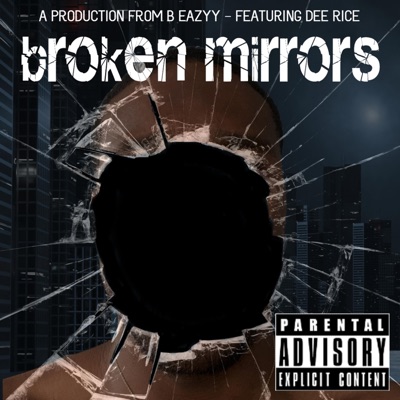 Broken Mirrors (feat. DEE RICE) - Single