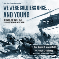 We Were Soldiers Once… and Young : Ia Drang – The Battle That Changed the War in Vietnam - Joseph L. Galloway &amp; Harold G. Moore Cover Art