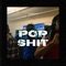 Pop Shit (feat. 4mG) - 4mG LU lyrics