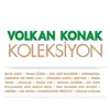 Volkan Konak - Dertli Yoldaş