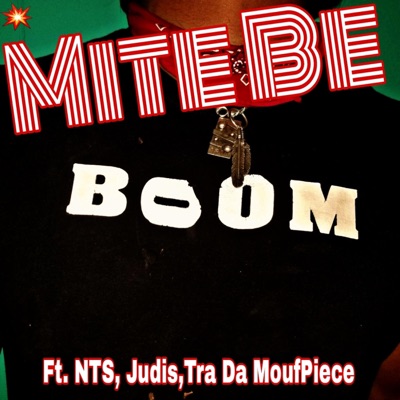 Mite Be (feat. NTS, Judis & Tra Da MoufPiece) - Single