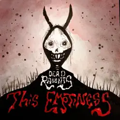 This Emptiness - The Dead Rabbitts This Emptiness - The Dead Rabbitts