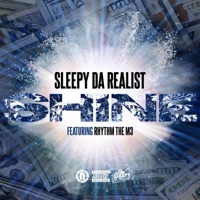 Shine (feat. Rhythm the M3) - Single - Sleepy Da Realist Rythm the M3