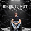 Make It Out - Single