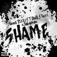 Shame (feat. Dante Stackz & Solomon Aka King S-O) - Single - Young Rizzy