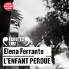 L'amie prodigieuse (Tome 4) - L'enfant perdue - Elena Ferrante