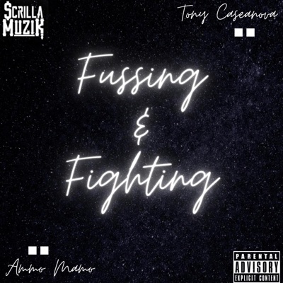 Fussing & Fighting (feat. Tony Caseanova) - Single