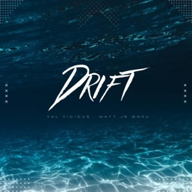Drift (feat. Matt Jr Goku) val vicious