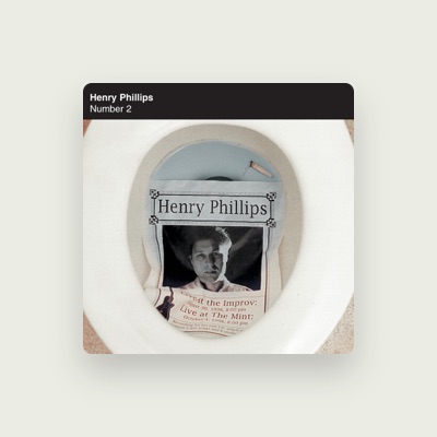 Listen to Henry Phillips, watch music videos, read bio, see tour dates & more!