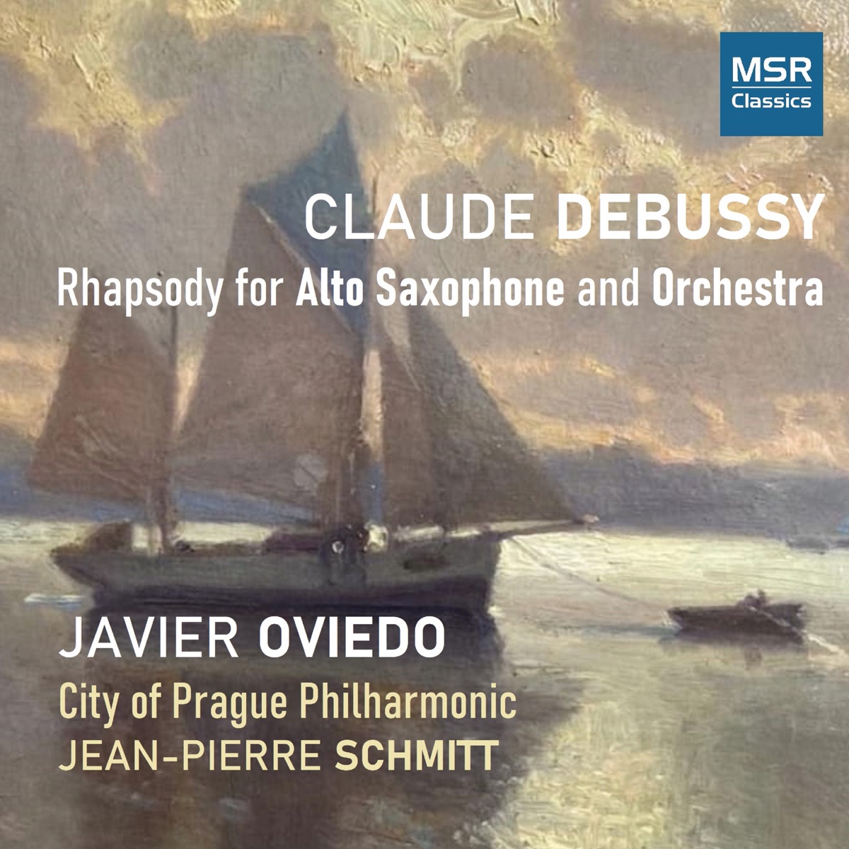 Claude Debussy: Rhapsody for Alto Saxophone and Orchestra - EP by Javier  Oviedo, The City of Prague Philharmonic Orchestra & Jean-Pierre Schmitt on  Apple Music