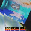 Rise Demon King (feat. Royalty Bandz Mafia, T-King & Young Joker Royal.Ex) - Single