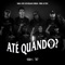Até Quando? (feat. Break) - KaKa & Lito Atalaia lyrics