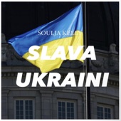 Soulja Kelly - Slava Ukraini