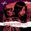 I Could Never Stay - Single