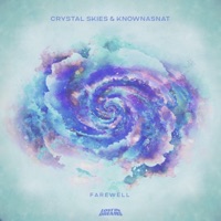 Farewell - Single - Crystal Skies & KnownAsNat