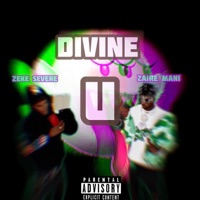 Divine U (feat. Zaire Mani) - Single - Zeke Severe