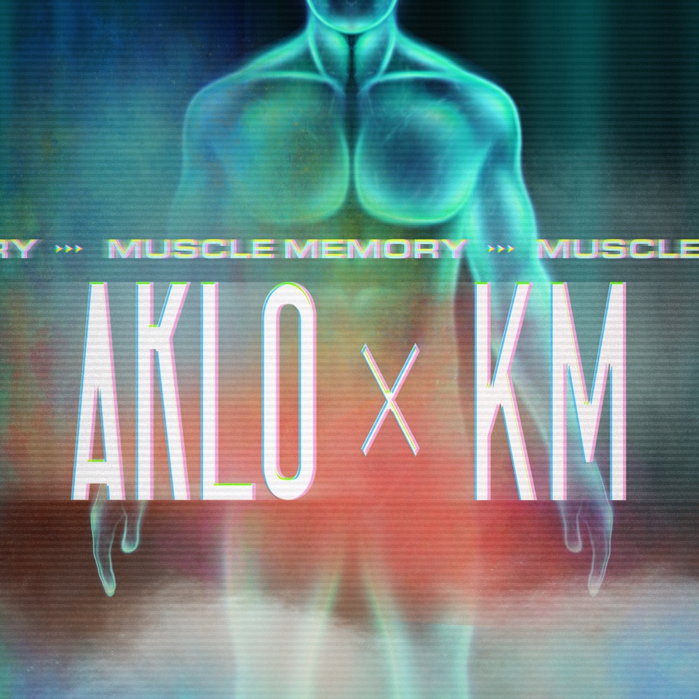 Aklo & Km – Muscle Memory