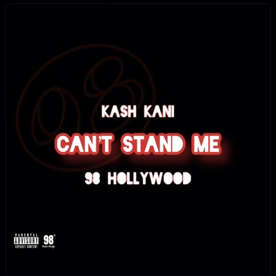 Can't Stand Me (feat. 98 Hollywood) - Single