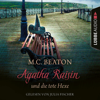 Agatha Raisin und die tote Hexe - Agatha Raisin, Teil 9 (Gekürzt) - M.C. Beaton