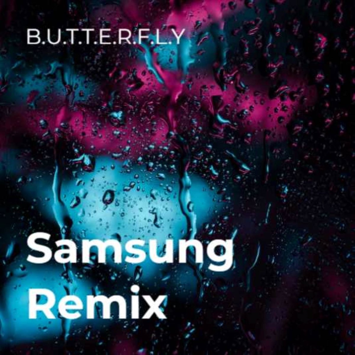 Samsung Remix (Remix) - Single - Album by The Butterfly Group - Apple Music