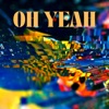 Oh Yeah (feat. Kemani Jones) - Single