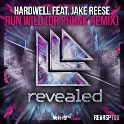 Run Wild (feat. Jake Reese) [Dr. Phunk Remix] - Single - Hardwell