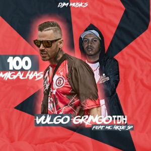 100 Migalhas (feat. Mc Hique sp)