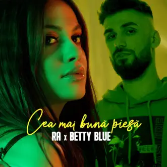 Cea mai bună piesă - Single by Betty Blue & RA album reviews, ratings, credits